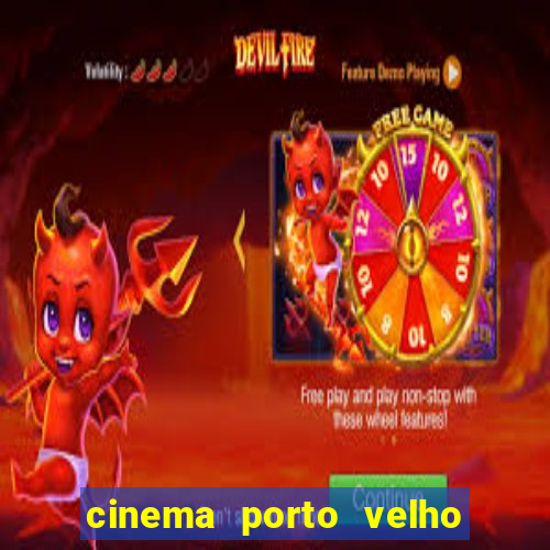 cinema porto velho ig shopping